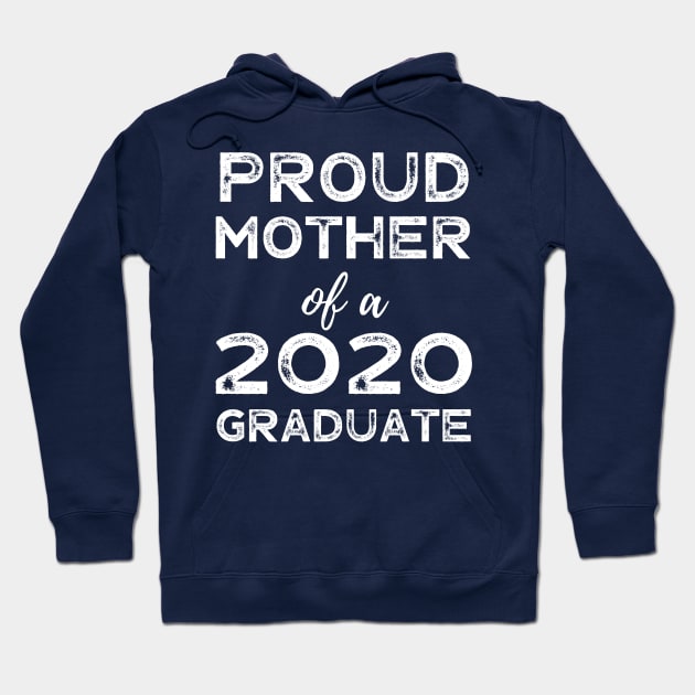 Womens Proud Mother Of A 2020 Graduate Class Graduation Hoodie by busines_night